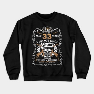 Skull Aged 33 Years Vintage 33 Dude Crewneck Sweatshirt